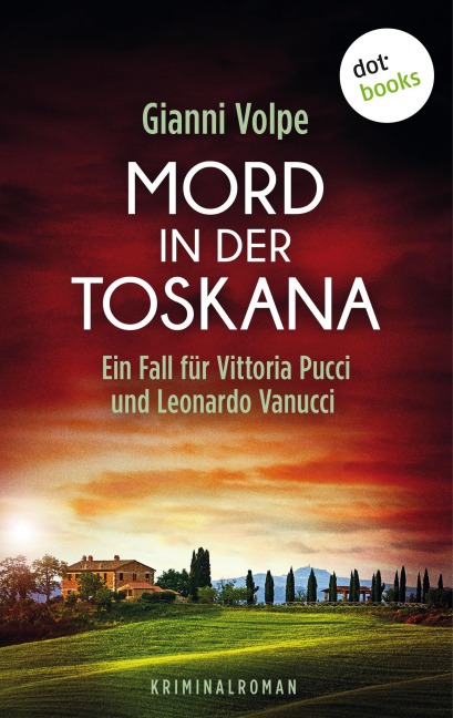 Mord in der Toskana: Ein Fall für Vittoria Pucci und Leonardo Vanucci - Band 2 - Gianni Volpe