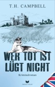 Cover-Bild zum Titel 'Wer tot ist lügt nicht' von 'T. H. Campbell'