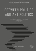 Cover-Bild zum Titel 'Between Politics and Antipolitics' von 'Dick Howard'