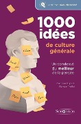 Cover-Bild zum Titel '1000 idées de culture générale' von 'Matthieu DuPont, Romain Treffel'