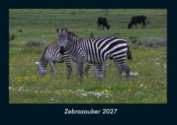 Cover-Bild zum Titel 'Zebrazauber 2027 Fotokalender DIN A4' von 'Tobias Schmitt, Kevin Heber'