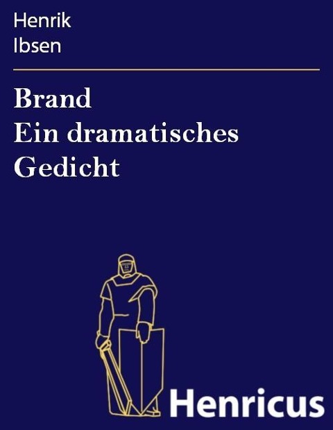 Brand Ein dramatisches Gedicht - Henrik Ibsen