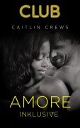 Cover-Bild zum Titel 'Amore inklusive' von 'Caitlin Crews'