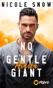 Cover-Bild zum Titel 'No gentle Giant' von 'Nicole Snow'