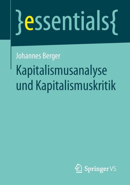 Kapitalismusanalyse und Kapitalismuskritik - Johannes Berger