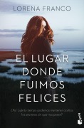 Cover-Bild zum Titel 'El lugar donde fuimos felices' von 'Lorena Franco'