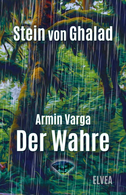 Stein von Ghalad: Der Wahre - Armin Varga