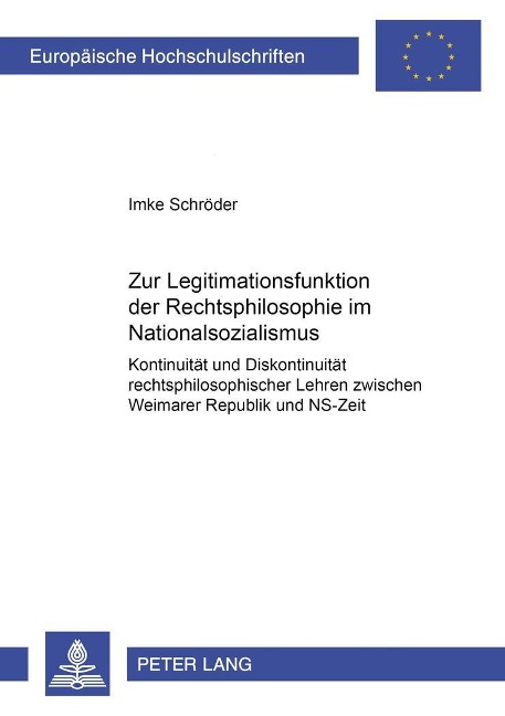 Zur Legitimationsfunktion der Rechtsphilosophie im Nationalsozialismus - Imke Schröder