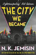 Cover-Bild zum Titel 'The City We Became' von 'N. K. Jemisin'