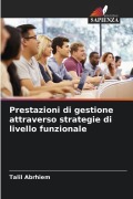 Cover-Bild zum Titel 'Prestazioni di gestione attraverso strategie di livello funzionale' von 'Talil Abrhiem'