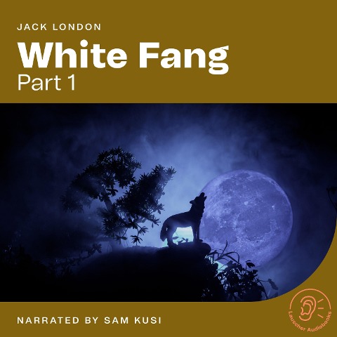 White Fang (Part 1) - Jack London