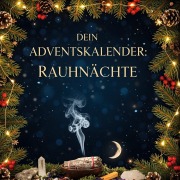 Cover-Bild zum Titel 'Dein Adventskalender: Rauhnächte' von 'Emma Becker'