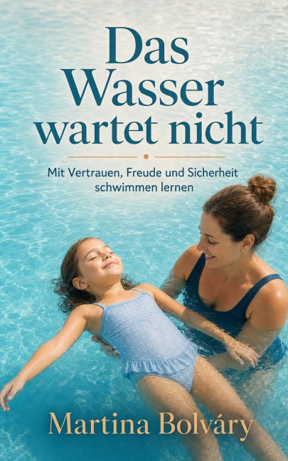 Das Wasser wartet nicht - Martina Bolváry