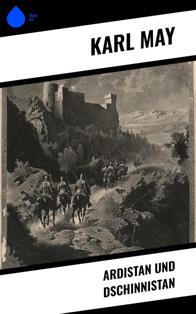 Ardistan und Dschinnistan - Karl May