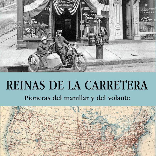 Reinas de la carretera. Pioneras del manillar y del volante - Pilar Tejera