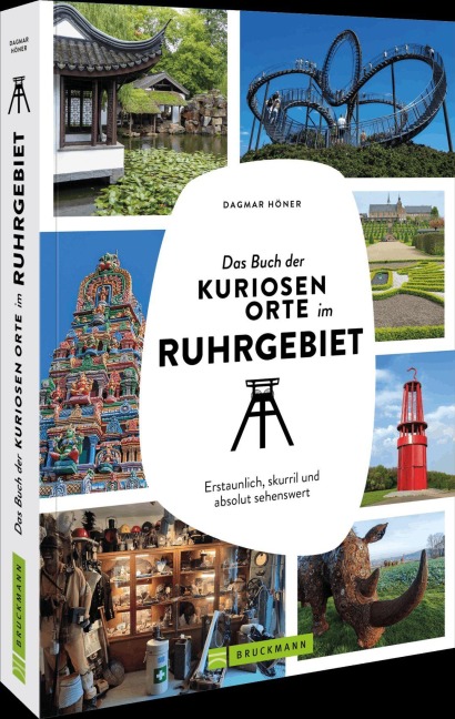 Das Buch der kuriosen Orte im Ruhrgebiet - Dagmar Höner