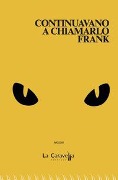 Cover-Bild zum Titel 'Continuavano a chiamarlo Frank' von 'Giorgio Mosetti'