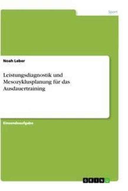 Leistungsdiagnostik und Mesozyklusplanung für das Ausdauertraining - Noah Leber