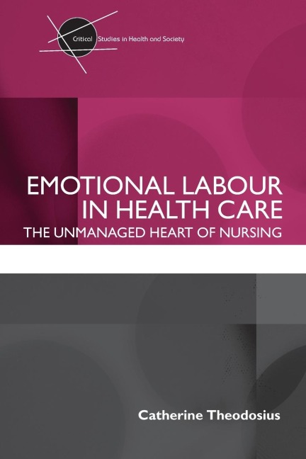 Emotional Labour in Health Care - Catherine Theodosius