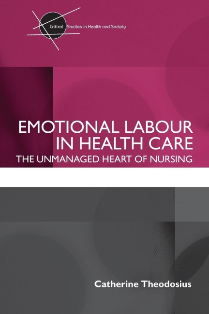 Emotional Labour in Health Care - Catherine Theodosius