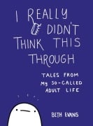 Cover-Bild zum Titel 'I Really Didn't Think This Through' von 'Beth Evans'