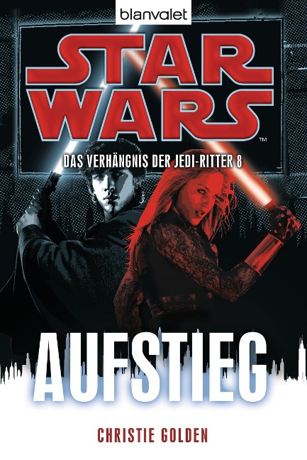 Star Wars(TM) Das Verhängnis der Jedi-Ritter 8 - Christie Golden