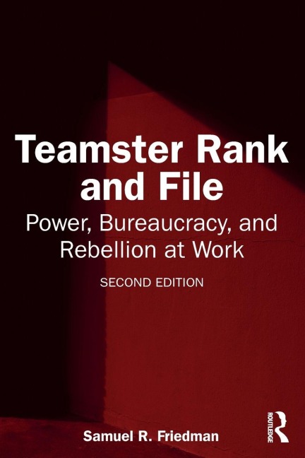 Teamster Rank and File - Samuel R. Friedman