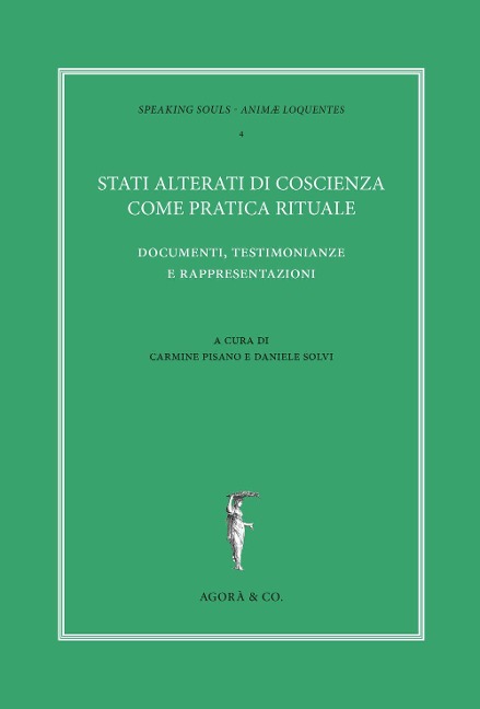 Stati alterati di coscienza come pratica rituale. Documenti, testimonianze e rappresentazioni - 