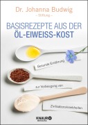 Cover-Bild zum Titel 'Basisrezepte aus der Öl-Eiweiß-Kost' von 'Johanna Budwig'