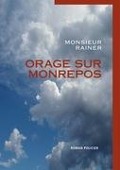 Cover-Bild zum Titel 'Orage sur Monrepos' von 'Monsieur Rainer'