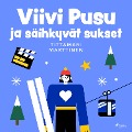 Viivi Pusu ja säihkyvät sukset - Tittamari Marttinen