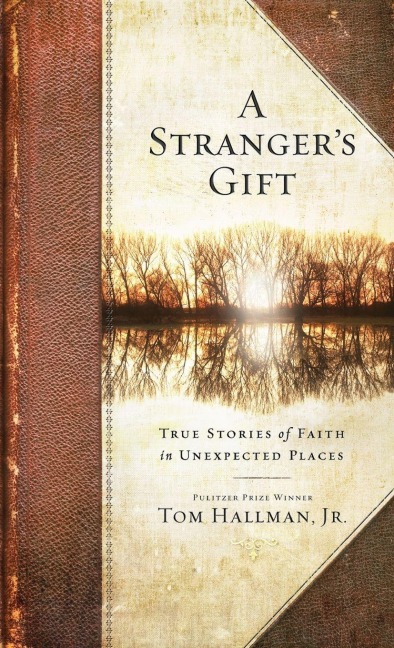 A Stranger's Gift - Tom Hallman