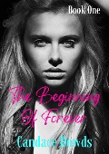 The Beginning Of Forever - Candace Dowds