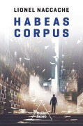 Cover-Bild zum Titel 'Habeas corpus' von 'Lionel Naccache'