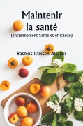Cover-Bild zum Titel 'Maintenir la santé (anciennement Santé et efficacité)' von 'Rasmus Larssen Alsaker'
