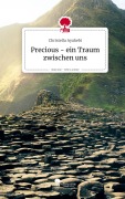 Cover-Bild zum Titel 'Precious - ein Traum zwischen uns. Life is a Story - story.one' von 'Christella Ayukebi'