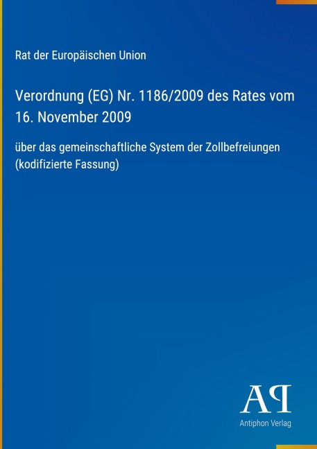 Verordnung (EG) Nr. 1186/2009 des Rates vom 16. November 2009 - Rat der Europäischen Union