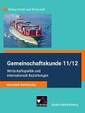 Kolleg Politik und Wirtschaft Gemeinschaftskunde 11/12 - Kursstufe fünfstündig Schülerbuch Baden-Württemberg - 
