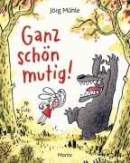 Cover-Bild zum Titel 'Ganz schön mutig' von 'Jörg Mühle'