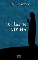 Islam'in Kizina - Ihsan Senocak