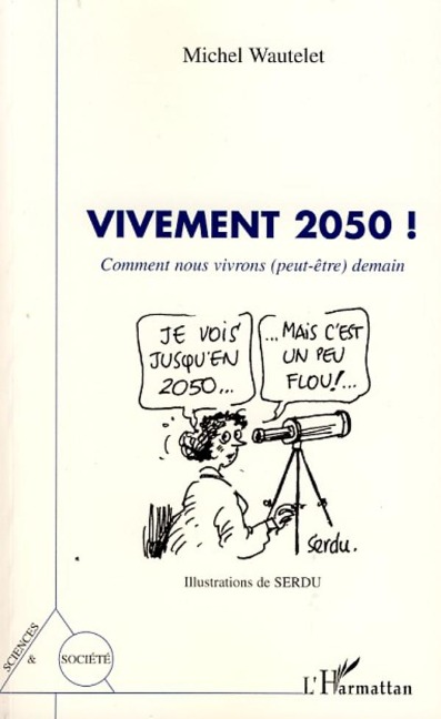 Vivement 2050 ! - Serdu, Michel Wautelet
