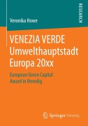 Cover-Bild zum Titel 'VENEZIA VERDE Umwelthauptstadt Europa 20xx' von 'Veronika Howe'