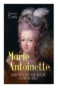 Cover-Bild zum Titel 'Marie Antoinette. Bildnis eines mittleren Charakters' von 'Stefan Zweig'