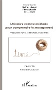 Cover-Bild zum Titel 'L'histoire comme méthode pour comprendre le management' von 'Mathieu Floquet, Pierre Labardin, Yves Levant'