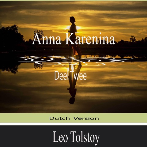 Anna Karenina (Deel Twee) - Leo Tolstoy