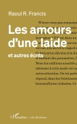 Cover-Bild zum Titel 'Les amours d'une laide' von 'Raoul R. Francis'