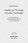 Cover-Bild zum Titel 'Studien zur Theologie des Alten Testaments' von 'Jörg Jeremias'