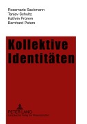 Cover-Bild zum Titel 'Kollektive Identitäten' von 'Rosemarie Sackmann, Bernhard Peters, Kathrin Prümm, Tanjev Schultz'