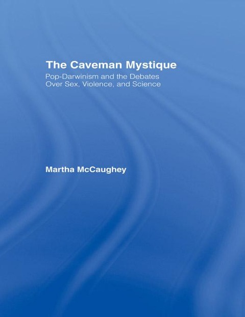 The Caveman Mystique - Martha Mccaughey