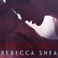 Cover-Bild zum Titel 'Unforgiven Lib/E' von 'Rebecca Shea'